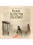 Leo Tolstoy - İvan İlyiç'in Ölümü
