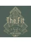 Anton Chekhov - The Fit