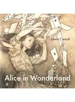 Льюис Кэрролл - Alice in Wonderland