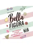 Мохаммади Камин - Bella Figura, или Итальянская философия счастья. Как я переехала в Италию, ощутила вкус жизни и влюбилась
