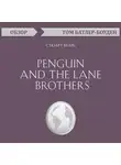 Том Батлер-Боудон - Penguin and the Lane Brothers. Стюарт Келлс (обзор)