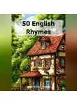 Дмитрий Алёхин - 50 English Rhymes