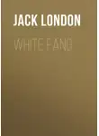 Джек Лондон - White Fang