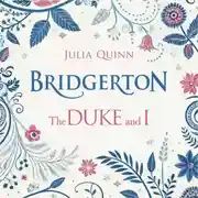 Постер книги Бриджертон. Герцог и я. Bridgerton. The Duke and I. Аудиокнига