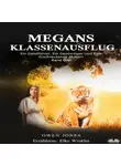 Jones Owen - Megans Klassenausflug