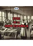 Machain Santiago - Ecos De La Gripe Española