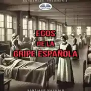 Постер книги Ecos De La Gripe Española