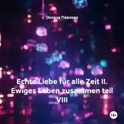 Постер книги Echte Liebe für alle Zeit II. Ewiges Leben zusammen teil VIII