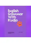 Larisa Lubimova - English Grammar with Kudjo Понятная и забавная грамматика для детей и взрослых. Part 2