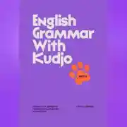 Постер книги English Grammar with Kudjo Понятная и забавная грамматика для детей и взрослых. Part 2