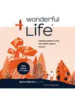 Мартела Фрэнк - Wonderful Life. Размышления о том, как найти смысл жизни
