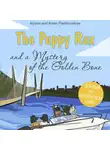 Алёна Пашковская - The puppy Rex and a Mystery of the Golden Bone. Щенок Рекс и тайна золотой кости