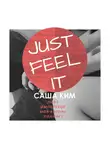 Саша Ким - Just feel it…
