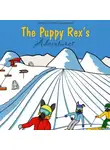 Алёна Пашковская - Приключения щенка Рекса. The Puppy Rex's Adventures