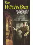 Розмэри Сатклиф - Ведьмино отродье