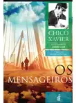 Франсиску Кандиду Ксавьер - Посланники (продолжение книги Nosso Lar )