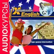 Постер книги X-Polyglossum English. Курс уровня Intermediate