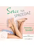 Dominika Smoleń - Serce na sprzedaż
