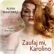 Постер книги Zaufaj mi, Karolino