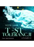 Piotr Liana - Test tolerancji