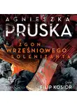 Agnieszka Pruska - Zgon wrześniowego solenizanta