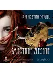Katarzyna Rygiel - Śmiertelne zlecenie