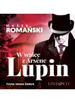 Marek Romański - W walce z Arsène Lupin