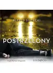Alfred Siatecki - Postrzelony