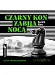 Janusz Roy - Czarny koń zabija nocą