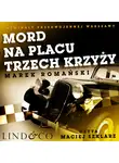 Marek Romański - Mord na placu Trzech Krzyży
