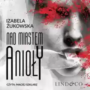Постер книги Nad miastem anioły