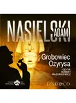 Adam Nasielski - Grobowiec Ozyrysa