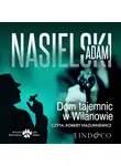 Adam Nasielski - Dom tajemnic w Wilanowie