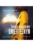 Katarzyna Gacek - Zemsta ze skutkiem śmiertelnym