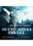 Krzysztof Beśka - Duchy rzeki Pregel