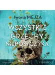 Iwona Mejza - Wszystkie grzechy nieboszczyka