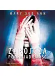 Mary Sue Ann - Zabójcza podświadomość