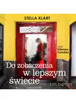 Stella Klart - Do zobaczenia w lepszym świecie