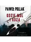 Paweł Pollak - Gdzie mól i rdza
