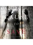 Блейк Пирс - Cause to Save