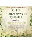 Edyta Świętek - Cień burzowych chmur