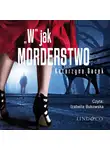 Katarzyna Gacek - W jak morderstwo