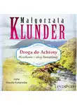 Małgorzata Klunder - Droga do Achtoty