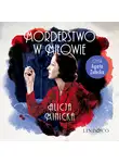 Alicja Minicka - Morderstwo w Miłowie