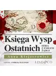 Anna Klejzerowicz - Księga Wysp Ostatnich