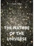 Виталий Пилкин - The Nature of the Universe