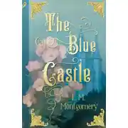 Постер книги The Blue Castle / Лазоревый замок