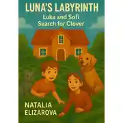 Постер книги Luna’s Labyrinth: Luka and Sofi’s Big Adventure