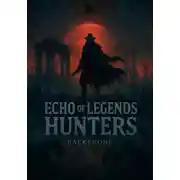 Постер книги Echo of Legends: Hunters