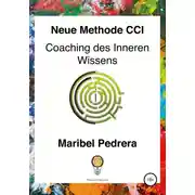 Постер книги Neue Methode CCI Coaching des Inneren Wissens